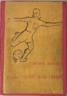 Slavné Postavy Nasi Kopané (History of Czech Football)
