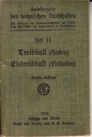 Spielregeln des technischen Ausschusses; Heft 11 - Treiball (Hockey), Eistreibball (Eishockey)