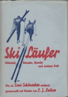 Skiläufer - Skihaserl, Kanuten, Kraxler und anderes Volk / Wie sie Toni Schönecker zeichnet