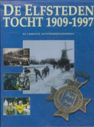 De Elfstedentocht 1909 - 1997 - De complete Elfstedengeschiedenis