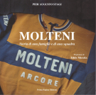 MOLTENI - Storia di una famiglia e di una squadra (Prefazione di Eddy Merckx)