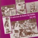 50e anniversaire du Hockey-Club Monthey 1942 - 1992 (Clubhistory)