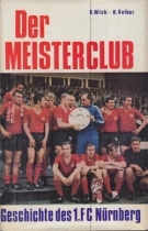 Der Meisterclub - Geschichte des 1. FC Nürnberg