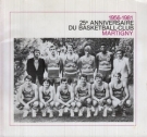 25e Anniversaire du Basketball-Club Martigny 1956 - 1981 (Plaquette historique)