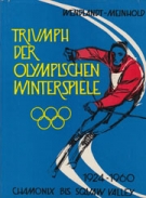 Triumph der Olympischen Winterspiele - Chamonix bis Squaw Valley 1924 - 1960