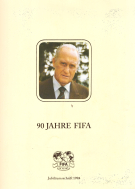 90 Jahre FIFA  1904 - 1994 (Deutsche Ausgabe der Jubiläumsschrift)