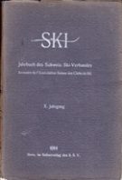 Ski - Jahrbuch des Schweiz. Ski-Verbandes 1914 - X. Jahrgang