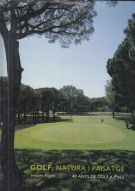 Golf, Natura i Paisatge - 40 Anys de Golf a Pals 1964 - 2004 (Superb club history)