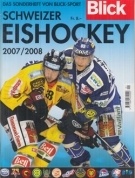 Schweizer Eishockey 2007/2008 (Das Sonderheft von Blick-Sport)