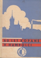 60 let Kopane v Humpolci 1912/13 - 1972/73 - Sportovni Almanach