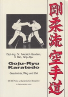 Goju-Ryu Karatedo - Geschichte, Weg und Ziel