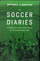 The Soccer Diaries - An american’s thirty-year pursuit of the international game