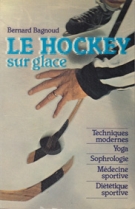 Le Hockey sur Glace - Techniques modernes/Yoga/ Sophrologie / Médecine sportive