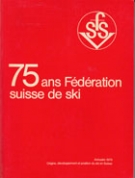 75 ans Fédération suisse de ski (annuaire 1979 Federation suisse de ski)