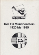 75 Joor FCM - Chronik des FC Münchenstein 1920 - 1995
