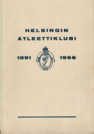Helsingin Atleettiklubi 1891 - 1966 (Wrestling, Weightlifting and Boxing Club from Helsinki)