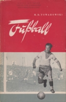 Fussball - Ein Lehrbuch für alle Fussballabteilungen und Sportschulen