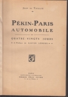 Pékin - Paris automobile en quatre-vingts jours (Edition originale de 1908)