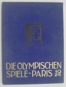 Die Olympischen Spiele Paris 1924 - Erinnerungswerk unter dem Patronat des Schweizerischen Olympischen  Komitee