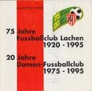 75 Jahre Fussballclub Lachen 1920 - 1995 / 20 Jahre Damen - Fussballclub 1975 - 1995