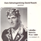 Dem Schwingerkönig David Roschi gewidmet (Ländlerkapelle Hans Isler, Reichenbach i.K., 45 T Vinyl Single)