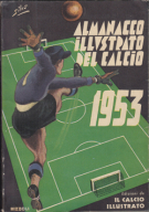 1953 Almanacco illustrato del calcio Italiano - Cronistoria degli avvenimenti della stagione 1951 - 1952