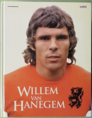 Willem van Hanegem (Massive Biographical Dutch Picture Book, Published with Voetbal International)