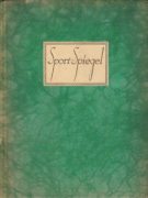 Sport-Spiegel - Bilder aus der Welt des Sports (um 1922)