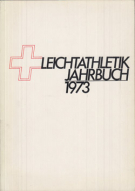 Schweizer Leichtathletik Jahrbuch 1973