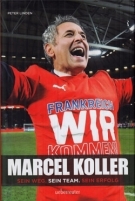 Marcel Koller - Sein Weg. Sein Team. Sein Erfolg.