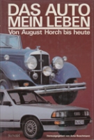 Das Auto mein Leben - Von August Horch bis heute (Biographie d. Gründervaters von Audi)