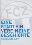 FCZ - Eine Stadt ein Verein, eine Geschichte (Gebundene Ausgabe mit dem Plakat Umschlag!)