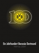 Ein Jahrhundert Borussia Dortmund 1909 bis 2009