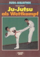 Ju-Jutsu als Wettkampf (Budo-Bibliothek 0826)