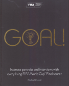 GOAL! Intimate portraits and interviews with every living FIFA Wort Cup Final scorer