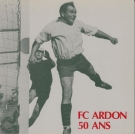 FC Ardon 50 ans 1935 - 1985