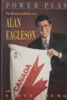 Power Play - The Memoirs of Hockey Czar Alan Eagleson