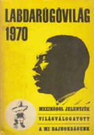 Labdarügovilag 1970 (Hungarian Football Yearbook)