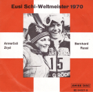 Eusi Schi-Weltmeister 1970 - Annerösli Zryd + Bernhard Russi(45T Vinyl Single, Interpr.; Kapelle Heirassa m. Trudy Romer)
