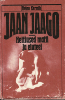 Jaan Jaago - Heitlused matil ja eluteel 