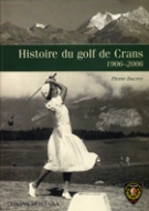 Histoire du Golf de Crans-Montana 1906-2006