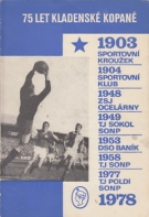 75 let Kladenske Kopané 1903 - 1978 (Clubhistory of this CSSR Football Club)
