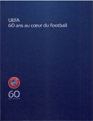 UEFA - 60 ans au coeur du football 1954 - 2014