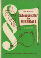 Schiedsrichter im Fussball (2. Auflage 1955)