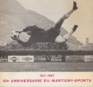 50e Anniversaire du Martigny-Sports 1917 - 1967 (Plaquette souvenir)