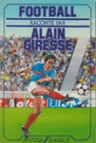 Football raconté par Alain Giresse