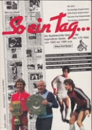 So ein Tag...Die Spielberichte ueber die legendaeren Spiele von 1. FC Koeln von 1963 bis 1985