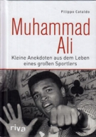 Muhammad Ali - Kleine Anekdoten aus dem Leben eines grossen Sportlers