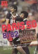 Paris SG Saison 1981-82 / l’histoire du club...les portraits des 19 professionnels