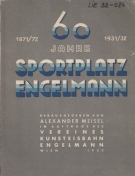60 Jahre Sportplatz (Kunsteisbahn) Engelmann Wien 1871/72 - 1931/32 (Chronik d. Eiskunstlaufsports!)